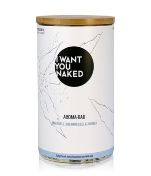 I WANT YOU NAKED Meersalz, Brennnessel & Ingwer Badezusatz 620 g I WANT YOU NAKED Meersalz, Brennnessel & Ingwer Badezusatz 620 g