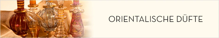 Orientalische Düfte – jetzt entdecken! Orientalische Düfte – jetzt entdecken!