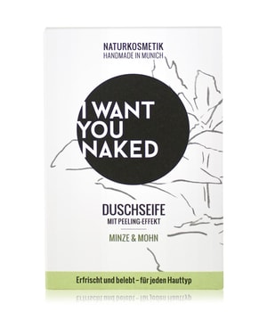 I WANT YOU NAKED Minze & Mohn Stückseife  100 g