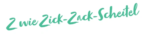 Z wie Zick-Zack-Scheitel