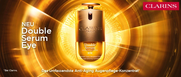 Banner für Clarins Double Serum Eye. Text: NEU Double Serum Eye. Das umfassendste Anti-Aging Augenpflege-Konzentrat¹. Unten links: ¹Bei Clarins.