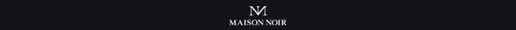 Markenlogo von Maison Noir